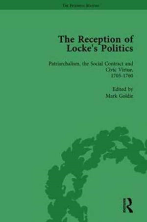 The Reception of Locke's Politics Vol 2