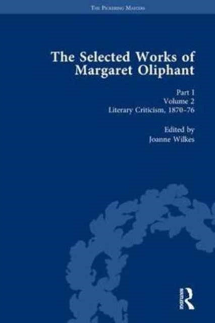 Book cover of: Selected Works of Margaret Oliphant, Part I Volume 2. By: Joanne Shattock