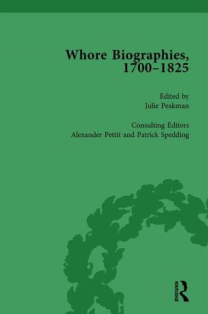 Book cover of: Whore Biographies, 1700-1825, Part II vol 5. By: Julie Peakman