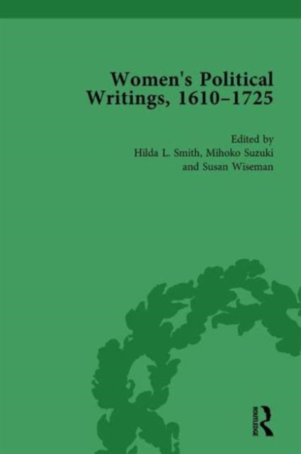 Book cover of: Women's Political Writings, 1610-1725 Vol 3. By: Hilda L. Smith