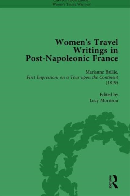 Book cover of: Women's Travel Writings in Post-Napoleonic France, Part I Vol 1. By: Stephen Bending