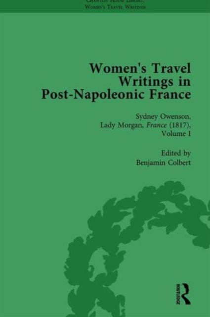 Book cover of: Women's Travel Writings in Post-Napoleonic France, Part II vol 5. By: Stephen Bending