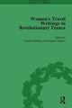 Book cover of: Women's Travel Writings in Revolutionary France, Part II vol 5. By: Stephen Bending