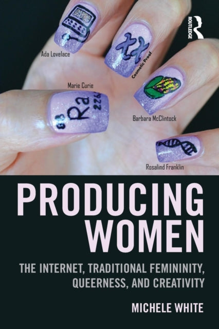 Book cover of: Producing Women. By: Michele White