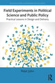 Book cover of: Field Experiments in Political Science and Public Policy. By: Peter John