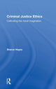 Book cover of: Criminal Justice Ethics. By: Sharon Hayes
