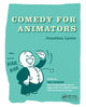 Book cover of: Comedy for Animators. By: Jonathan Lyons