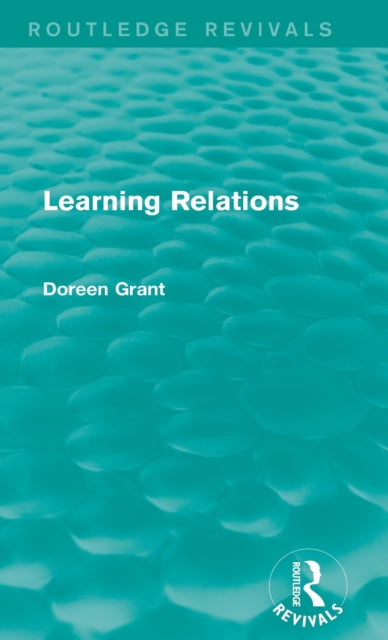 Book cover of: Learning Relations (Routledge Revivals). By: Doreen Grant