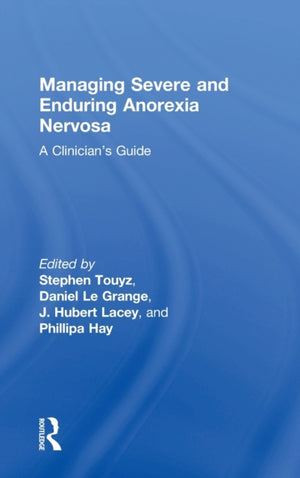 Managing Severe and Enduring Anorexia Nervosa