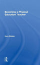 Book cover of: Becoming a Physical Education Teacher. By: Gary Stidder