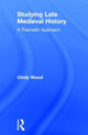 Book cover of: Studying Late Medieval History. By: Cindy Wood