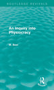 Book cover of: Inquiry into Physiocracy (Routledge Revivals). By: Max Beer