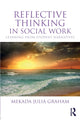 Book cover of: Reflective Thinking in Social Work. By: Mekada Graham
