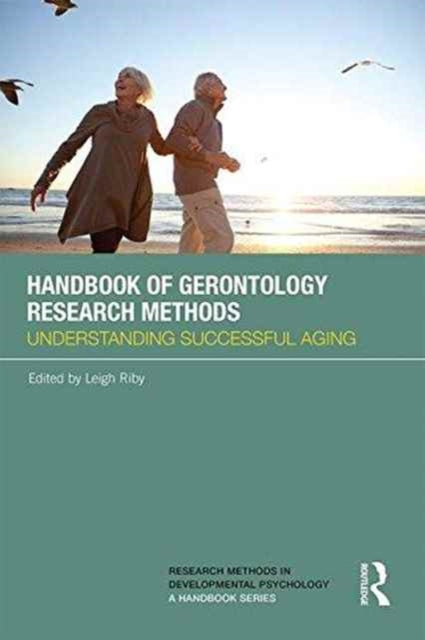 Book cover of: Handbook of Gerontology Research Methods. By: Leigh Riby