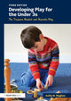 Book cover of: Developing Play for the Under 3s. By: Anita M. Hughes