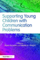 Book cover of: Supporting Young Children with Communication Problems. By: Myra Kersner