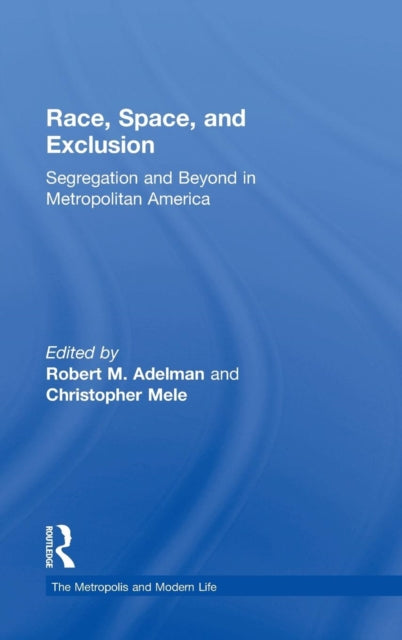 Book cover of: Race, Space, and Exclusion. By: Robert Adelman