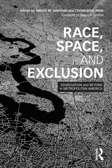 Book cover of: Race, Space, and Exclusion. By: Robert Adelman