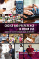 Book cover of: Choice and Preference in Media Use. By: Silvia Knobloch-Westerwick
