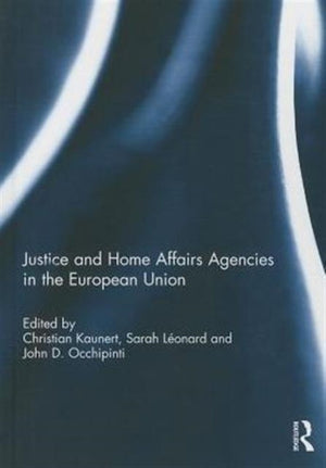 Justice and Home Affairs Agencies in the European Union