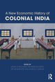 Book cover of: New Economic History of Colonial India
