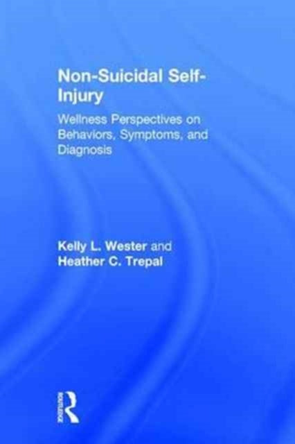 Book cover of: Non-Suicidal Self-Injury. By: Kelly L. Wester