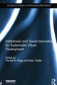 Book cover of: Institutional and Social Innovation for Sustainable Urban Development. By: Harald A. Mieg
