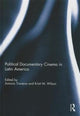 Book cover of: Political Documentary Cinema in Latin America. By: Antonio Traverso