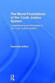 Book cover of: Moral Foundations of the Youth Justice System. By: Raymond Arthur