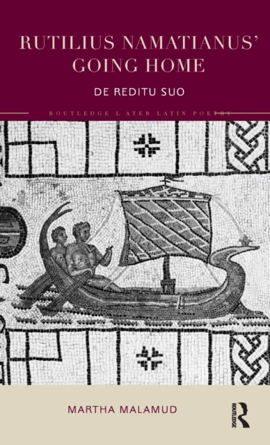 Book cover of: Rutilius Namatianus' Going Home. By: Martha Malamud