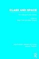 Book cover of: Class and Space (RLE Social Theory). By: Nigel Thrift