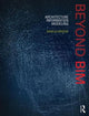 Book cover of: Beyond BIM. By: Danelle Briscoe