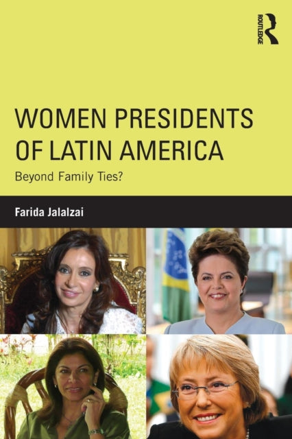 Book cover of: Women Presidents of Latin America. By: Farida Jalalzai