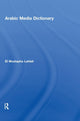 Book cover of: Arabic Media Dictionary. By: Mustapha Lahlali