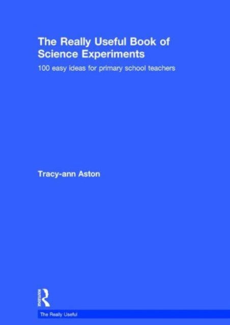 Book cover of: Really Useful Book of Science Experiments. By: Tracey-ann Green