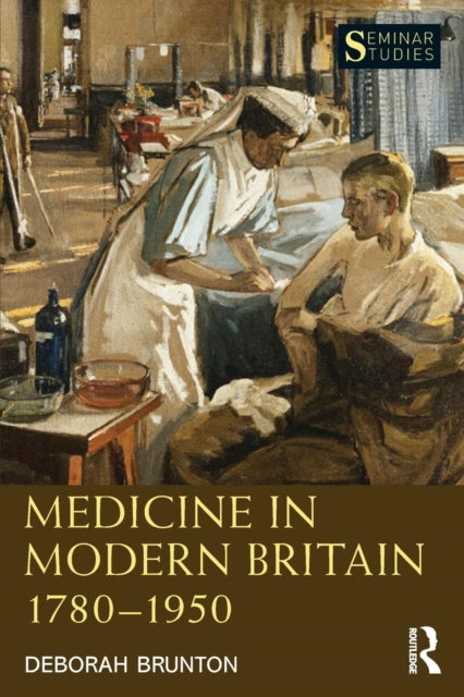 Book cover of: Medicine in Modern Britain 1780-1950. By: Deborah Brunton