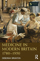 Book cover of: Medicine in Modern Britain 1780-1950. By: Deborah Brunton