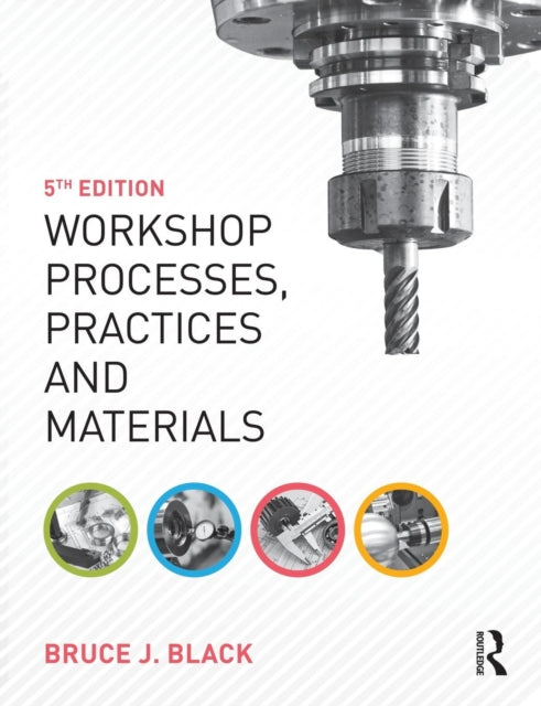 Book cover of: Workshop Processes, Practices and Materials. By: Bruce Black