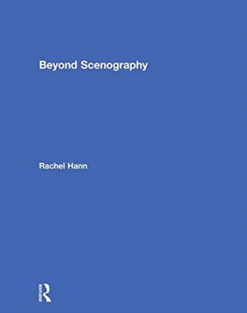 Book cover of: Beyond Scenography. By: Rachel Hann