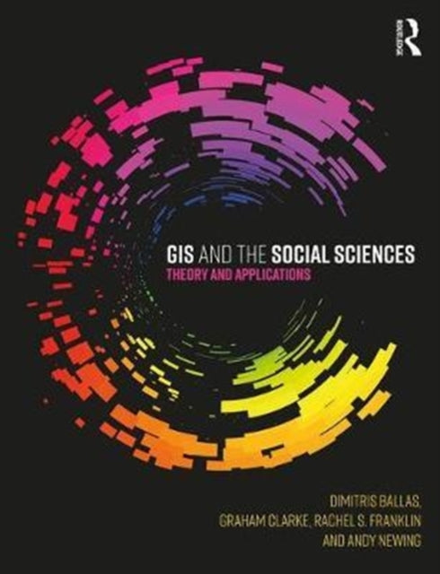 Book cover of: GIS and the Social Sciences. By: Dimitris Ballas