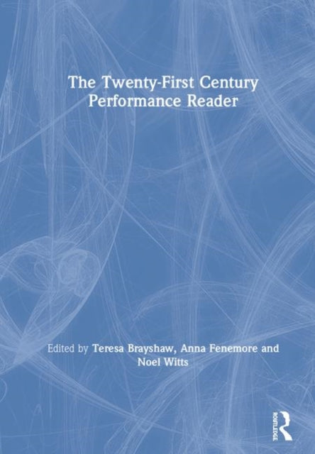 The Twenty-First Century Performance Reader