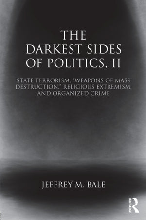The Darkest Sides of Politics, II