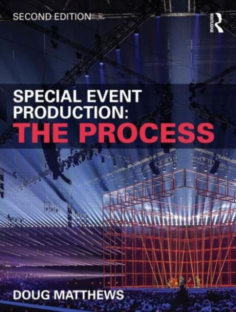 Book cover of: Special Event Production: The Process. By: Doug Matthews