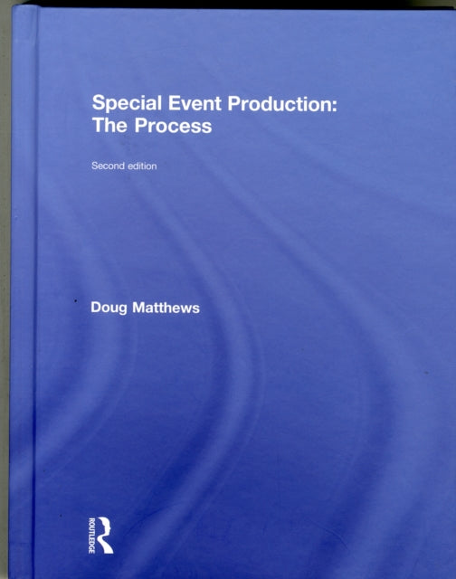 Book cover of: Special Event Production: The Process. By: Doug Matthews