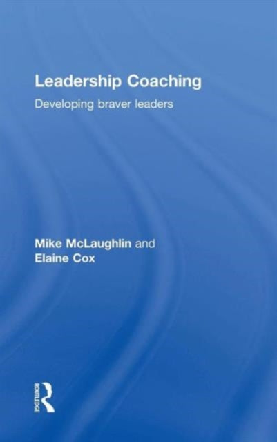 Book cover of: Leadership Coaching. By: McLaughlin, Mike (Executive coach)
