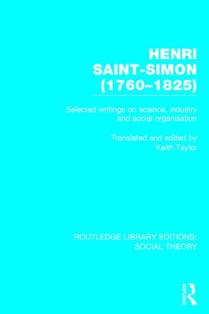 Henri Saint-Simon, (1760-1825) (RLE Social Theory)