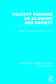 Book cover of: Talcott Parsons on Economy and Society. By: Bryan S. Turner