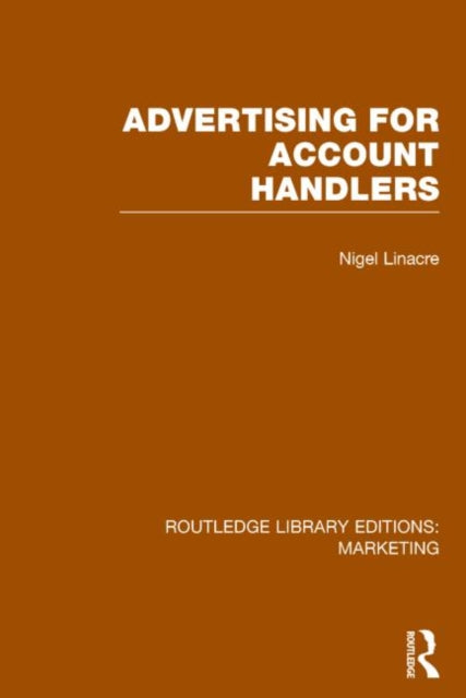 Book cover of: Advertising for Account Holders (RLE Marketing). By: Nigel Linacre