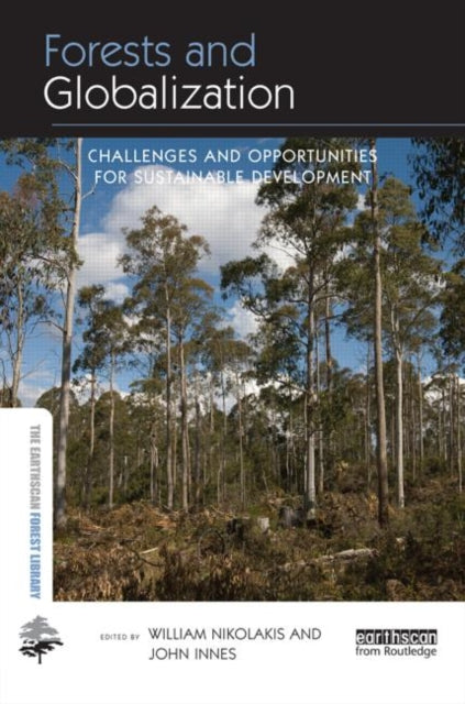 Book cover of: Forests and Globalization. By: William Nikolakis