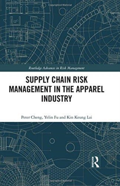 Book cover of: Supply Chain Risk Management in the Apparel Industry. By: Kin Keung Lai